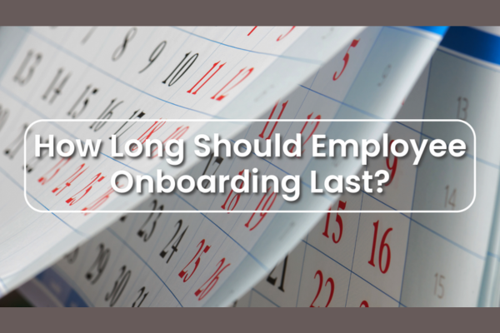 How Long Should Employee Onboarding Last?