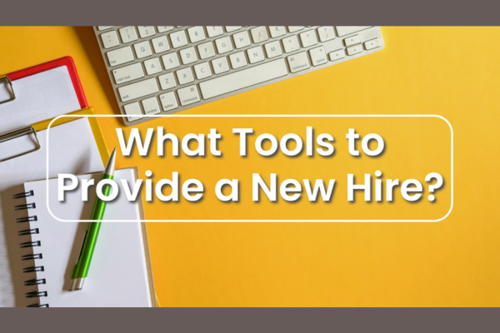 What Tools to Provide a New Hire