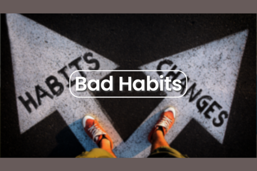 Bad Habits
