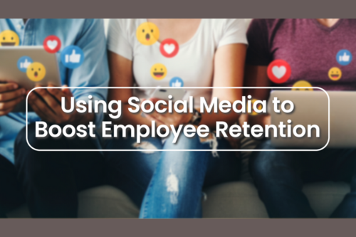 Using Social Media to Boost Employee Retention