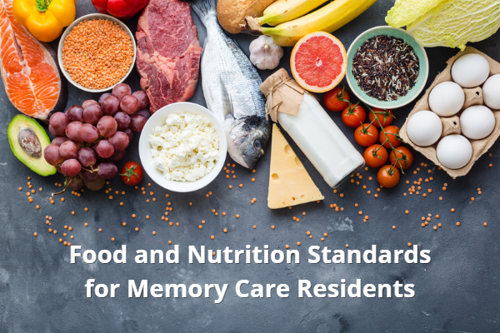 Food and Nutrition Standards for Memory Care Residents, Part 1